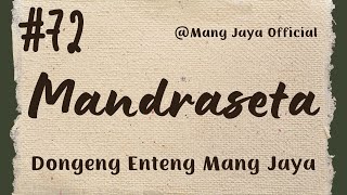 MANDRASETA, Bagian 72, Dongeng Enteng Mang Jaya, Carita Sunda @MangJayaOfficial