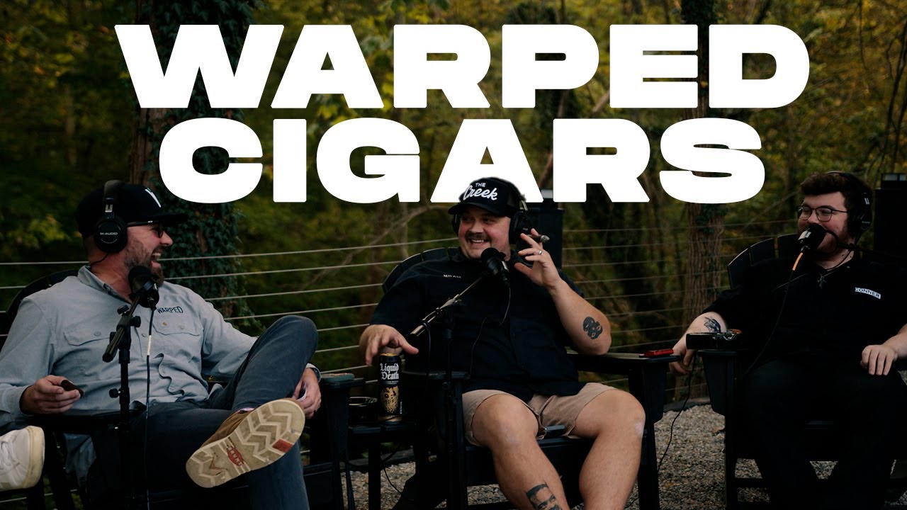 Everything You Need To Know About Warped Cigars  - Creekside Podcast Ep. 033