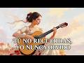 Tú No Recuerdas, Yo Nunca Olvido | Flamenco-Influenced Guitar