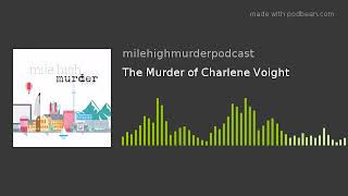 The Murder of Charlene Voight