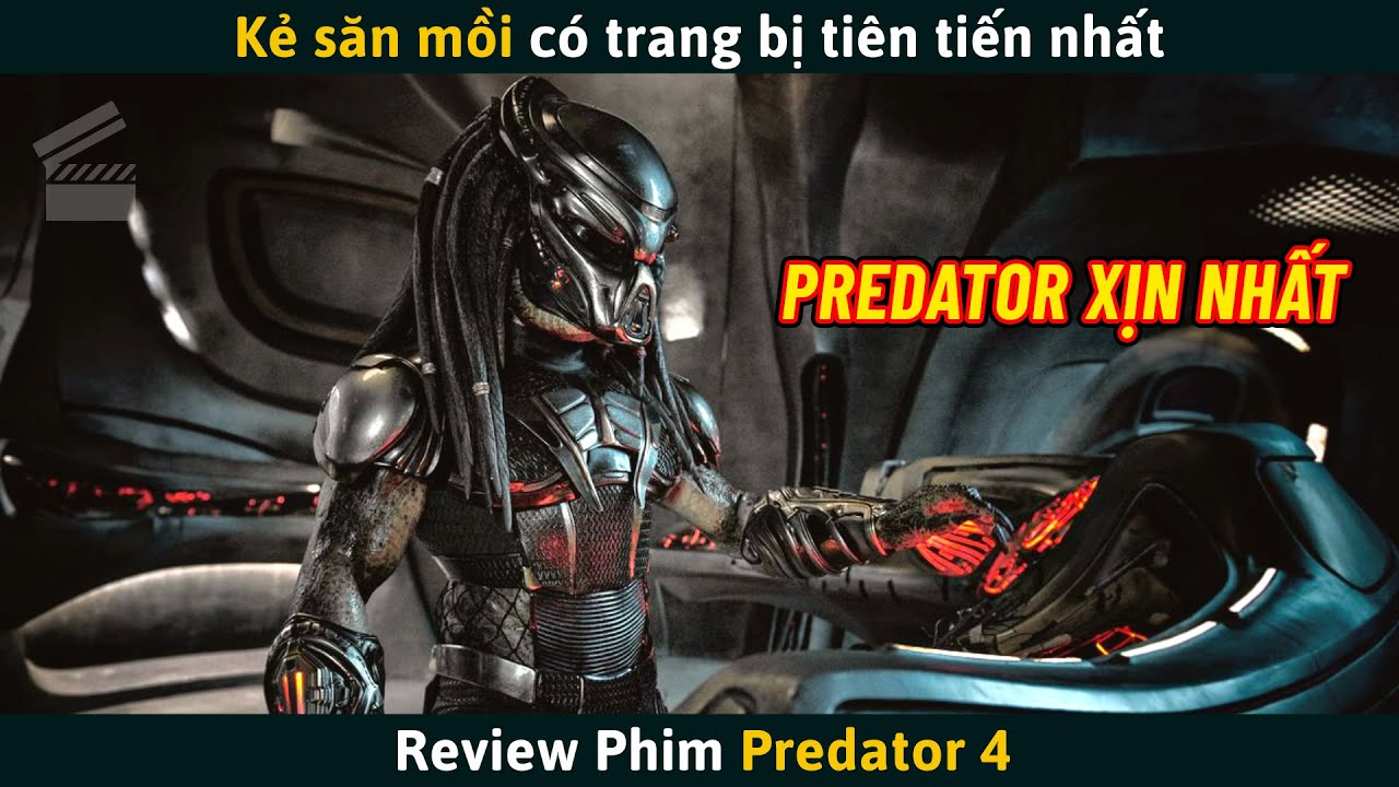  [Review Phim] Predator Có Bộ Giáp Và Vũ Khí Tiên Tiến Nhất Từ Trước Đến Nay