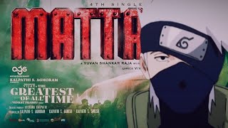 Matta Song X Kakashi Hatake The Greatest Of All Time Amv Narutoshippuden