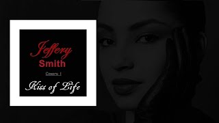 Video thumbnail of "Jeffery Smith - Kiss of Life (Covers 1)"