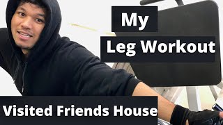 Leg Workout || Visited friends House