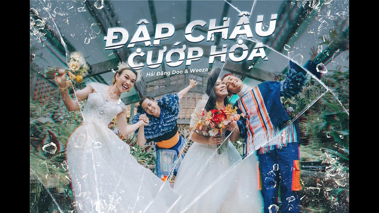 HẢI ĐĂNG DOO X WEEZA | ĐẬP CHẬU CƯỚP HOA {🌷} (#ĐCCH) - Official Teaser