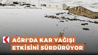 Ağrıda Kar Yağışı Etkisini Sürdürüyor