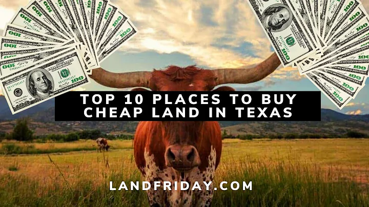 Top 10 Places to Buy Cheap Land in Texas