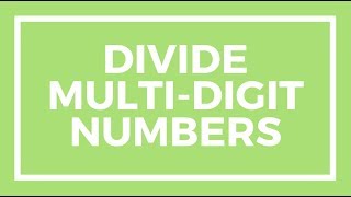 Chapter 3, Lesson 5 - Divide Multi-Digit Numbers