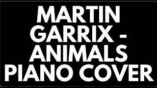 Download Lagu MARTIN GARRIX - ANIMALS - PIANO COVER