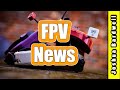 FPV Drone News February 6, 2024