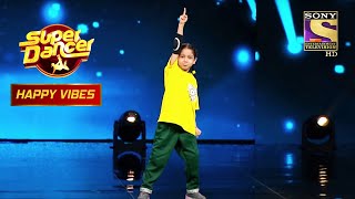 इस Junior Dancer के Cute Hip-Hop Act पर Judges का Appreciation | Super Dancer | Happy Vibes