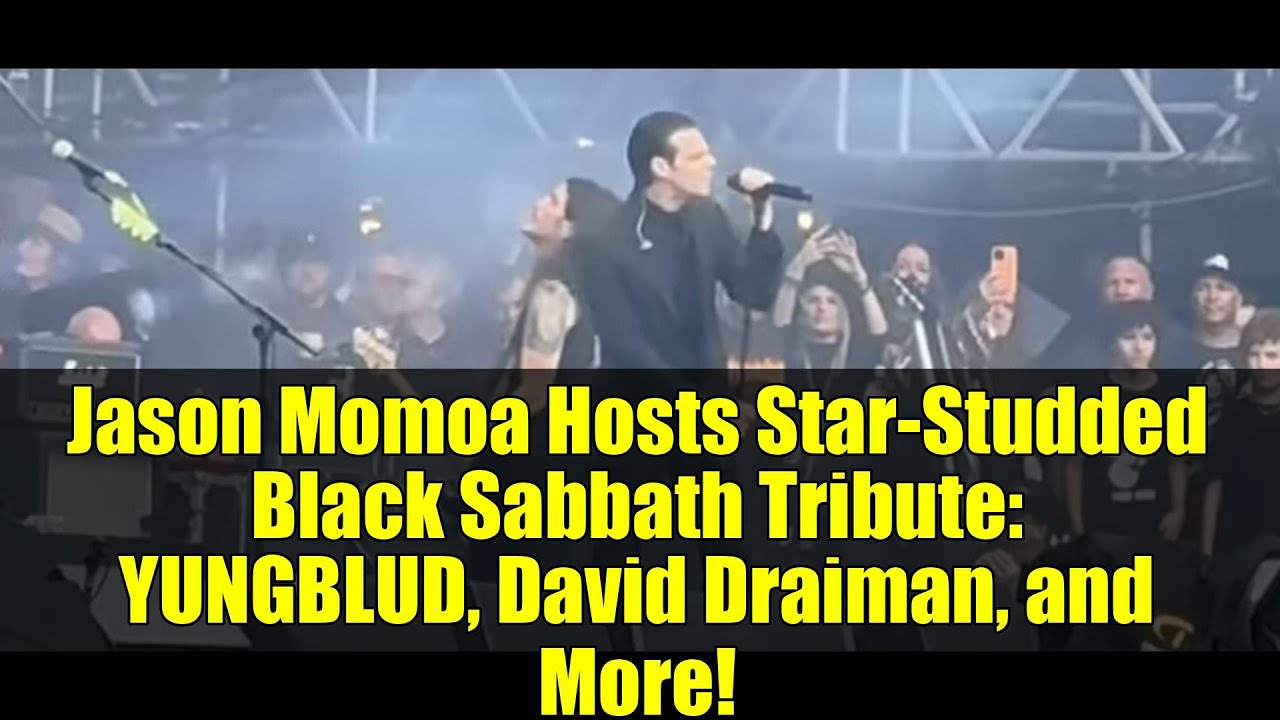 Jason Momoa Hosts Star-Studded Black Sabbath Tribute: YUNGBLUD, David Draiman, and More!
