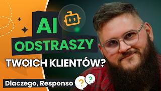 Czy AI odstraszy moich klientów? Prawda o automatyzacji obsługi | Dlaczego, Responso? #2