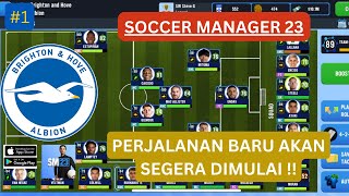 Perjalanan Brighton Untuk Menjadi Big Six Baru Di Liga Inggris | Soccer Manager 23 #ep1