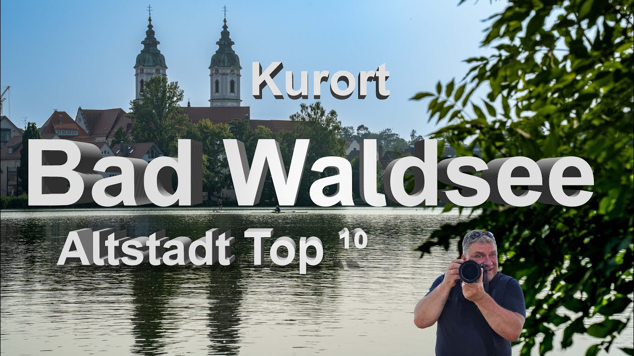 Kurstadt Bad Waldsee I Reise Doku von der Altstadt I Top 10