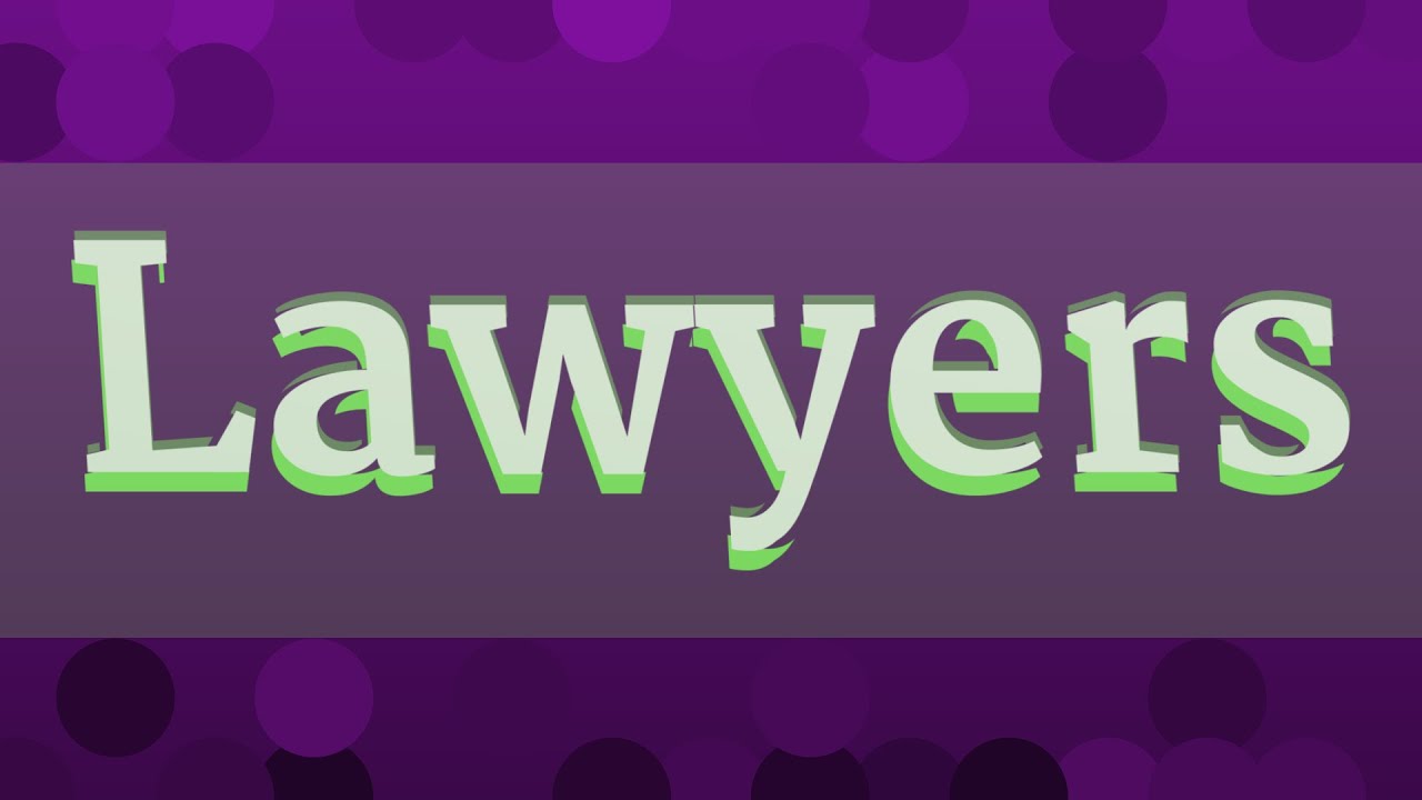LAWYERS pronunciation • How to pronounce LAWYERS YouTube