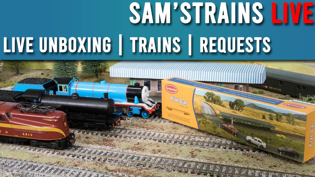 Sam'sTrains Live | S12E4 | Live Unboxing & Live Trains - YouTube