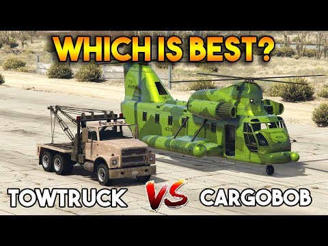 GTA 5 ONLINE : CARGOBOB VS TOWTRUCK (WHICH IS BEST?)