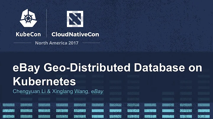 eBay Geo-Distributed Database on Kubernetes [A] - ...