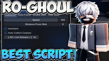 [🔥OP] Ro-Ghoul Script Hack | Auto Farm, Auto Focus, Max Level & More! | PASTEBIN SCRIPT 2024