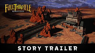 Full Throttle Remastered - Story Trailer
