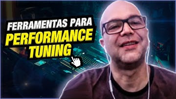 Quais as ferramentas para Performance Tuning? | Podcast DBAOCM