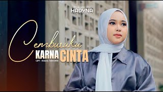 HADYNA - CEMBURUKU KARNA CINTA (OFFICIAL MUSIC VIDEO)