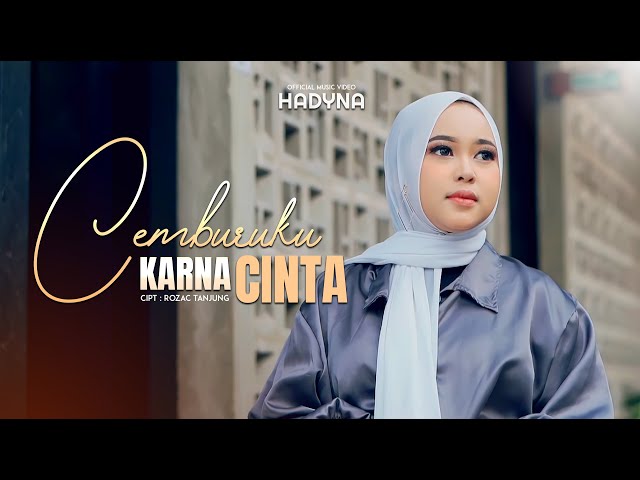 HADYNA - CEMBURUKU KARNA CINTA (OFFICIAL MUSIC VIDEO) class=