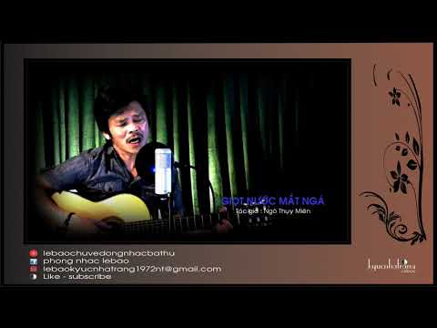 Video Lebao - RỒI TỪ GIỌNG HÁT EM - GIỌT NƯỚC MẮT NGÀ - Tác... - youtube