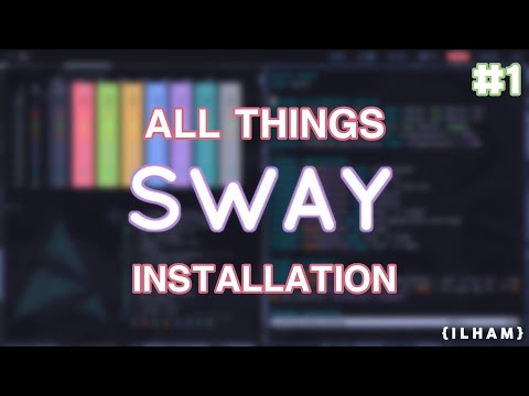 All Things SWAY - Installation and Getting Started With SWAY