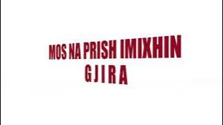 Gjira Mos ma prish imixhin