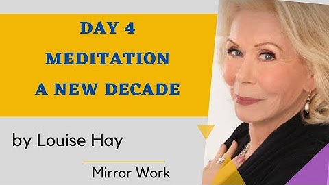 Day 4 | Meditation | Mirror Work | Louise Hay |Meditation Mirror Work