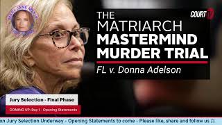 LIVE: FL v. Donna Adelson, Day 1 | Matriarch Mastermind Murder Trial