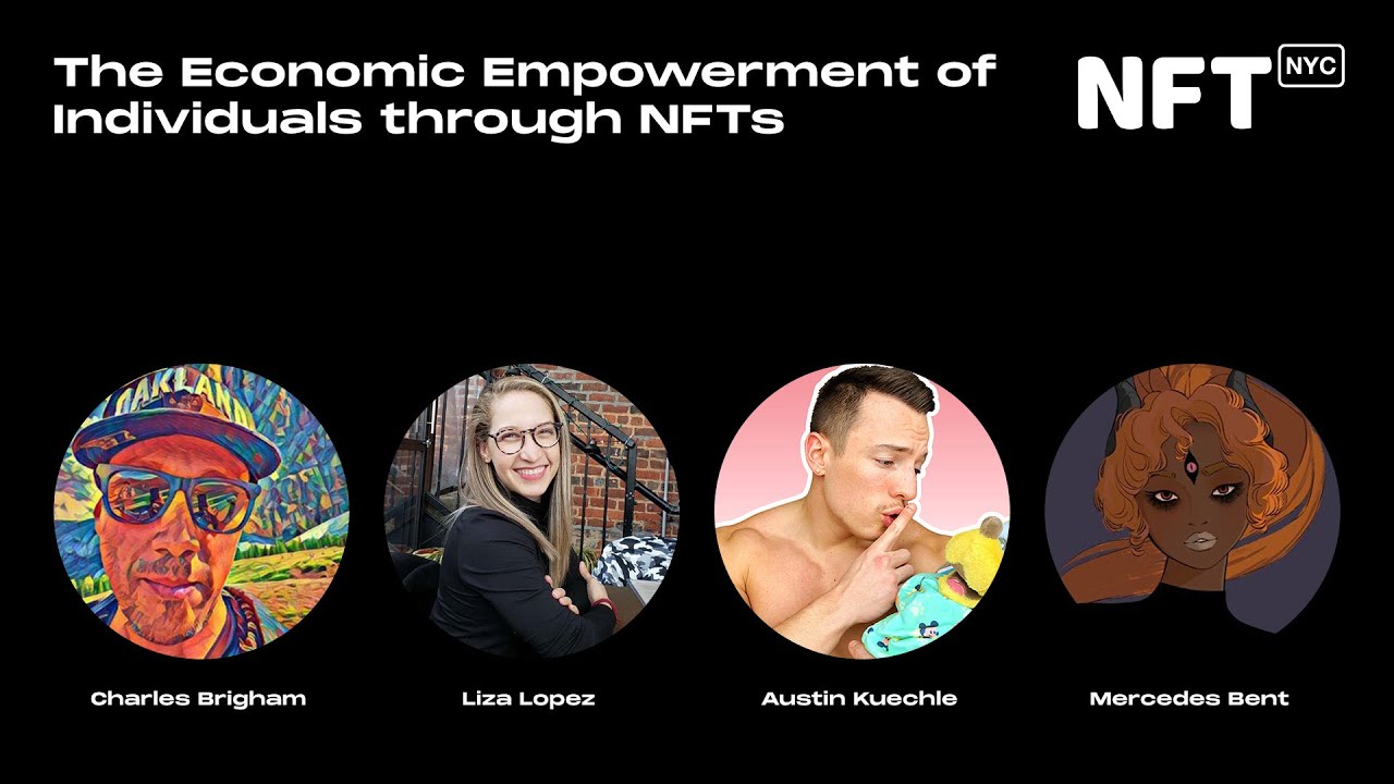 The Economic Empowerment of Individuals through NFTs - Panel at NFT.NYC 2022