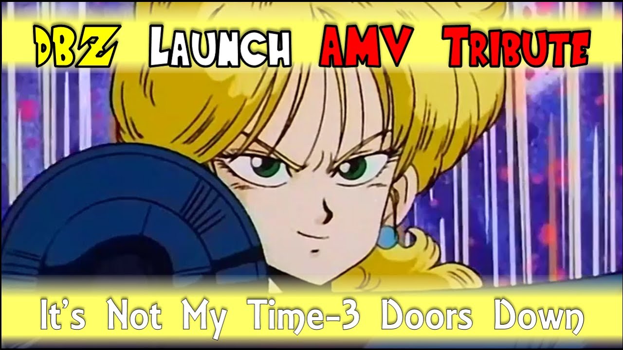 DBZ Launch AMV Tribute- It's Not My Time
