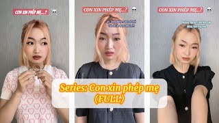 Series POV: Con xin phép mẹ (Full) | Đỗ Ngọc Phương Linh