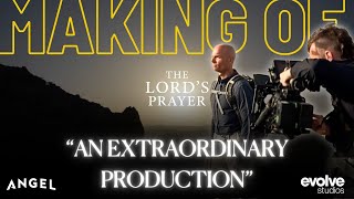 "An Extraordinary Production" - THE MAKING OF The Lord's Prayer Film | Part 4
