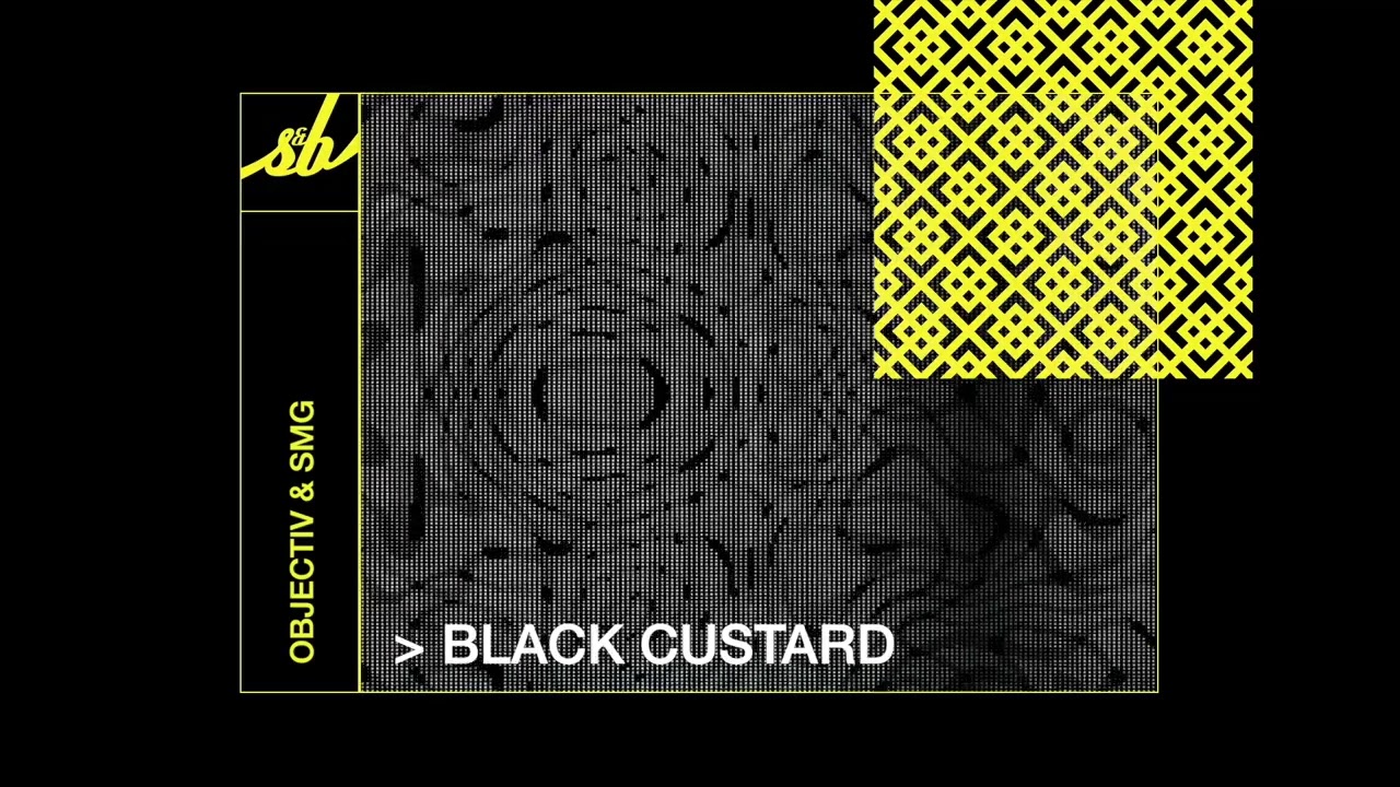 Watch Objectiv & SMG - Black Custard on YouTube Watch Objectiv & SMG - Black Custard on YouTube