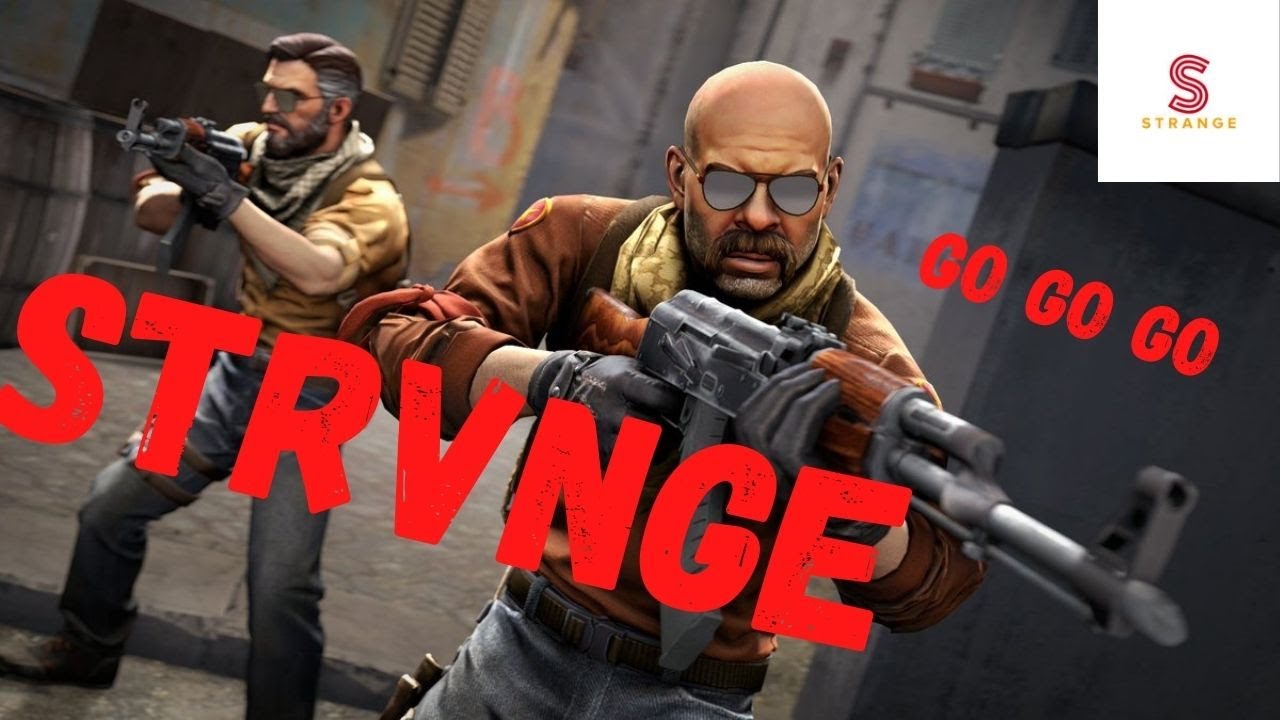 STRVNGE we go go CS GO TEAM PLAY - YouTube