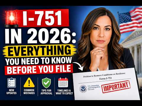 🚨 I-751 in 2026: Everything You Need to Know Before You File