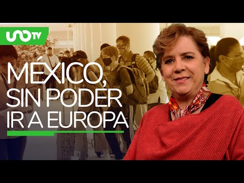 ¿Por qué la Unión Europea no abrirá fronteras con México ?