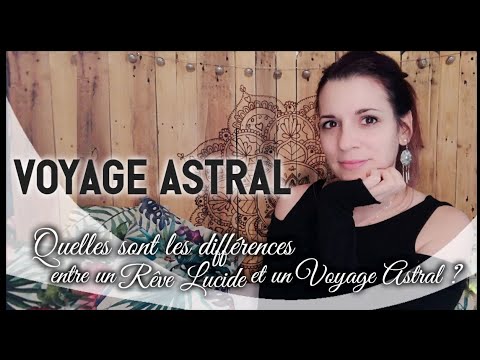 Voyage astral #2- Quelles sont les différences entre un rêve lucide et un voyage astral ?