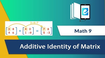 1.3.5 Additive identity of Matrix