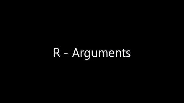 R - Arguments