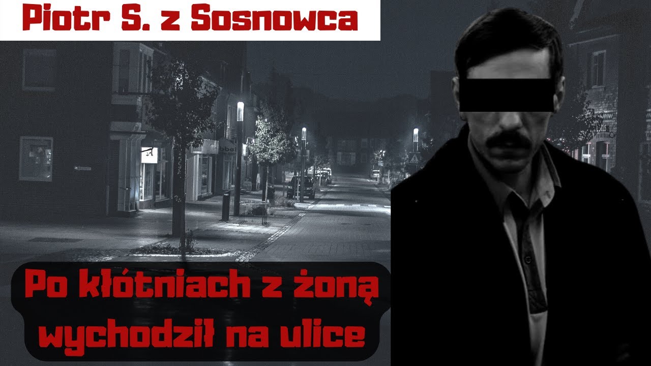 Piotr S. -  Wampir z Sosnowca