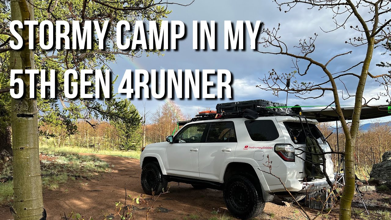 Stormy Camp June 2022 in my 5th Gen 4Runner