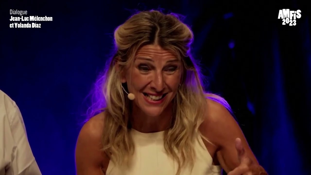 YOLANDA DÍAZ - LA INTERVENCIÓN DE YOLANDA DÍAZ EN FRANCIA, DIÁLOGO CON JEAN-LUC MÉLENCHON