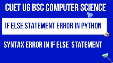 If Else Errors in Python | Syntax Error |  Python Basic | CUET BSC COMPUTER SCIENCE | CUET Books