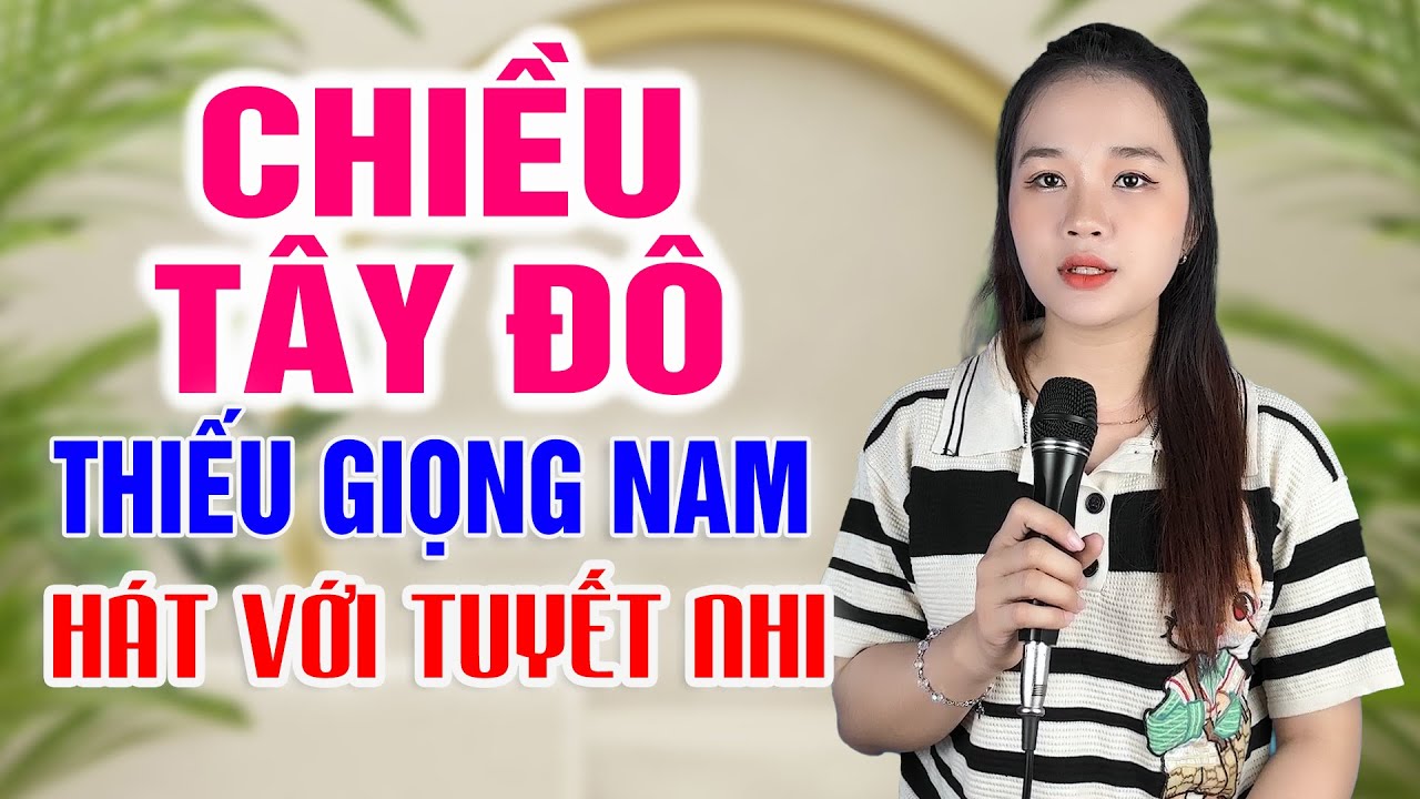 Karaoke Chiều Tây Đô Thiếu Giọng Nam | Song Ca với Tuyết Nhi Organ