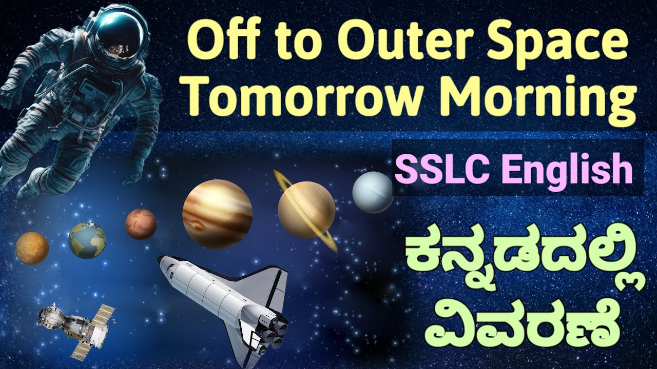 off-to-outer-space-tomorrow-morning-kannada-summary-easy-explanation
